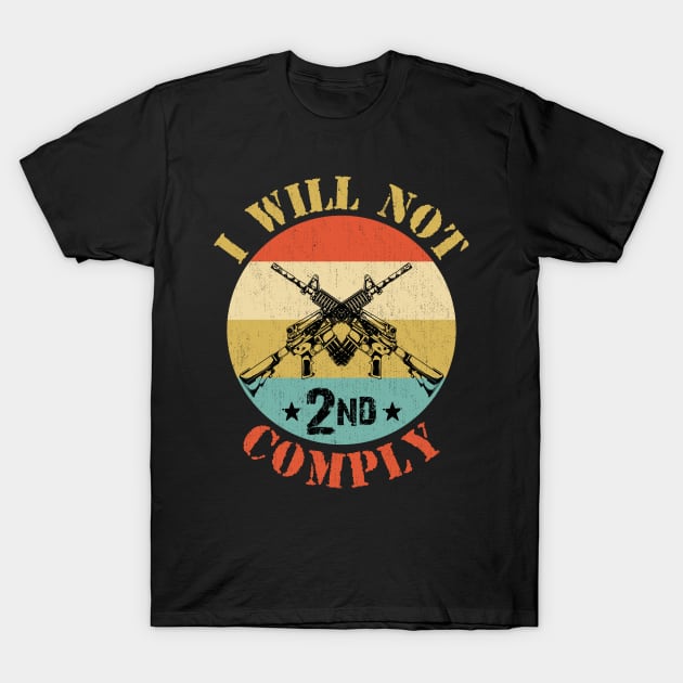 Vintage I Will Not Comply T-Shirt by RajaGraphica